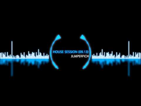 Jumperpich - House Session (Septembre 2013)