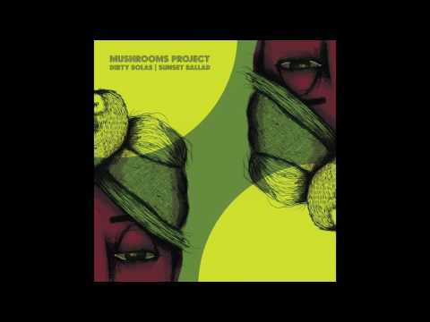 Mushrooms Project - Sunset Ballad