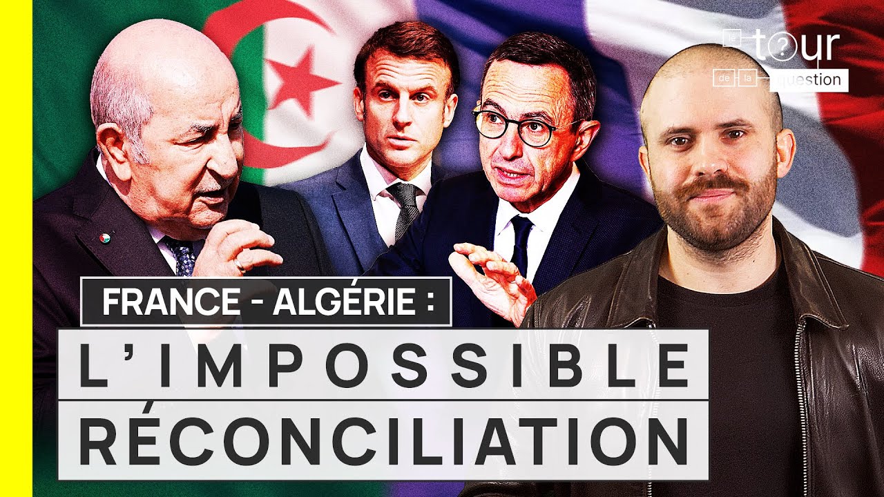 France - Algérie : L'IMPOSSIBLE RÉCONCILIATION