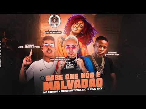 MC RODRIGO MC GODNEY FEAT MC JL E MC NICK - SABE QUE NOS É MALVADAO / SUCESSO TIKTOK