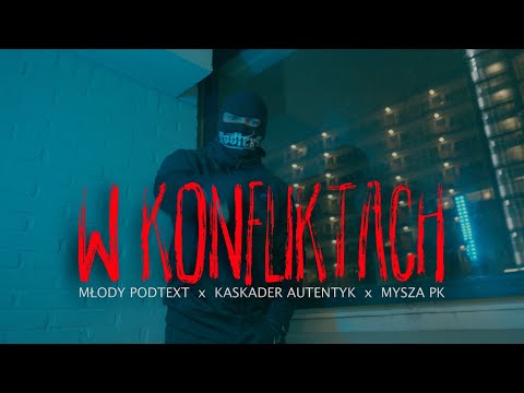 MŁODY PODTEXT feat KASKADER AUTENTYK x MYSZA PK - W KONFLIKTACH (prod.Bandyta)