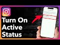 How To Turn On Active Status On Instagram