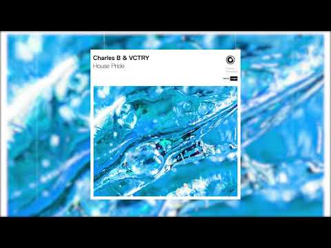 Charles B & VCTRY - House Pride (Official Audio)