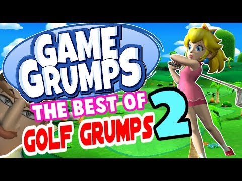 Game Grumps - Best of GOLF GRUMPS 2: SECOND STROKE