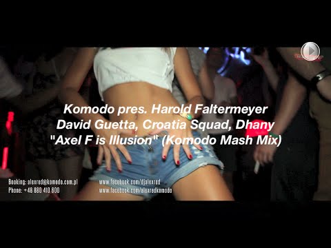 Komodo pres. H.Faltermeyer, Croatia Squad, D.Guetta, Dhany- Axel F. Is Illusion (Komodo Mash Mix)