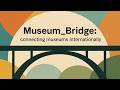 Museum Bridge Webinar