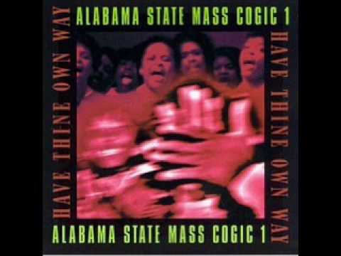 Alabama State Mass Choir - Have Thine Own Way