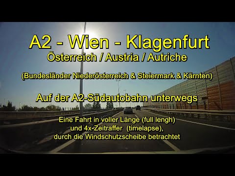 Wien – Klagenfurt / A2-Südautobahn – Österreich / Austria / Autriche – Full Length / Timelapse