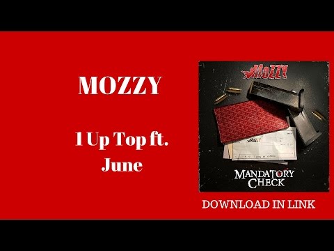MOZZY-   1 Up Top ft. June