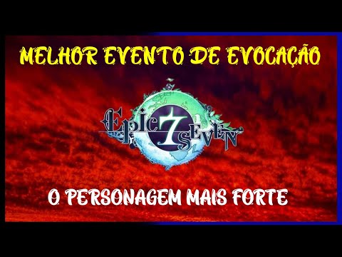 QUEM GUARDA TEM, EVOCAÇÃO MISTICA - [EPIC SEVEN]