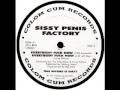 Sissy Penis Factory - Everybody Fuck Now (69 Mix ...