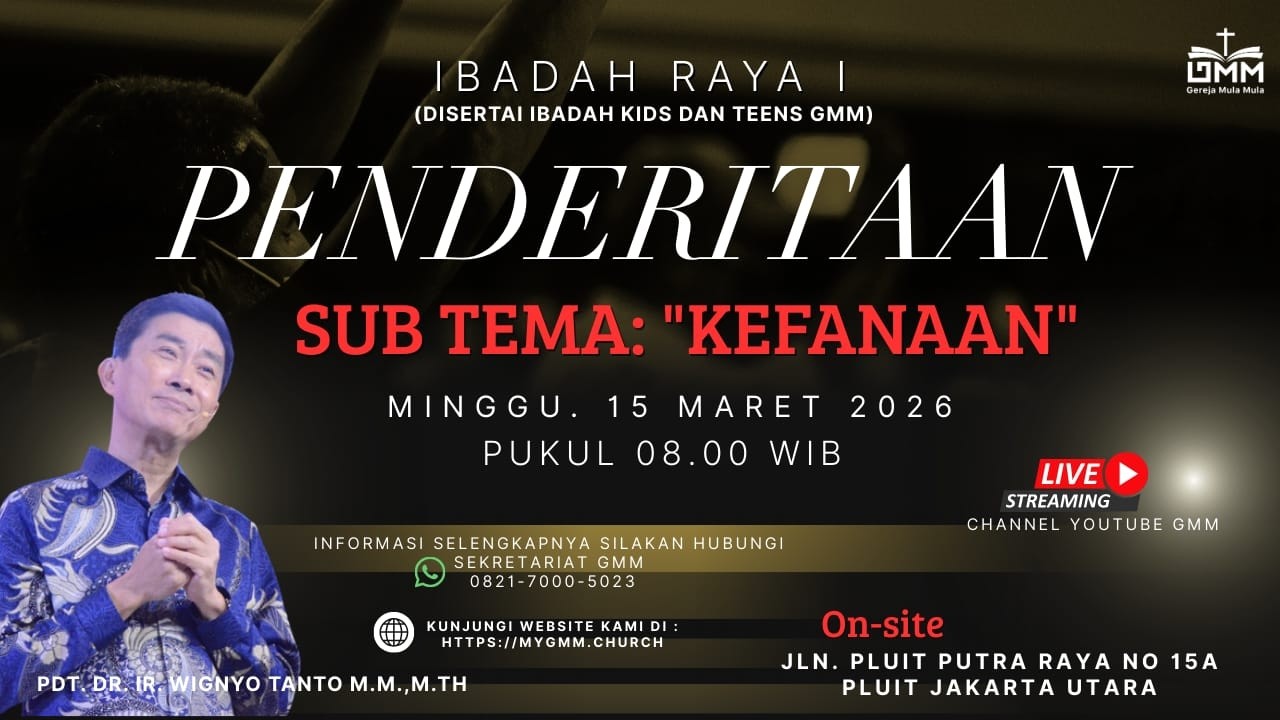 Sesi 1 – PENDERITAAN: KEFANAAN – Pdt. Dr. Ir. Wignyo Tanto, M.M, M.Th. (150326)