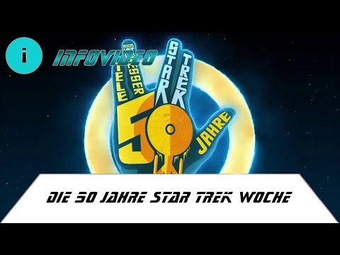Infovideo: Die 50 Jahre Star Trek Woche