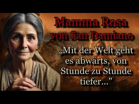 Mamma Rosa aus San Damiano. Prophezeiungen von der Jungfrau Maria