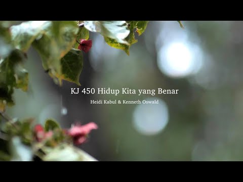KJ 450 Hidup Kita yang Benar