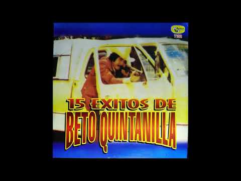 Beto Quintanilla – La Parda y la Zarca.