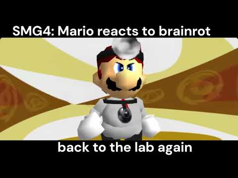 Back to the lab again!  [ credits to smg4 (mario reacts to brainrot) ]