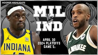 Milwaukee Bucks vs Indiana Pacers Full Game 5 Highlights | Apr 30 | 2024 NBA Playoffs