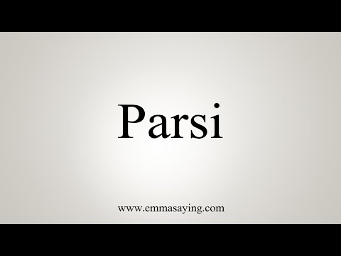 How To Say Parsi