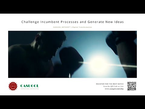 Challenge Incumbent Processes and Generate New Ideas | Digital Transformation | CASUGOL