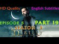 Dirilis Ertugrul Season 3 Episode 5 Part 19 English Subtitles in HD Quality