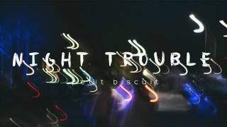 Petit Biscuit - Night Trouble (Official Audio)