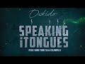 Oskido Ft King Tone SA Xelimpilo Speaking In Tongues Amapiano Amapianonewsongs2022