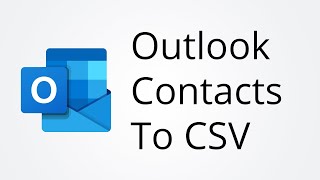 Outlook Export Contacts to Excel CSV