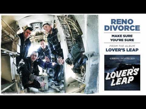Reno Divorce - Make Sure You're Sure (Official Track)