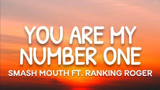 Smash Mouth - You Are My Number One (Lyrics) ft. Ranking Roger