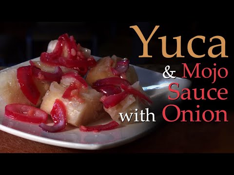Yuca & Mojo Sauce with Onion