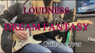 DREAM FANTASY - LOUDNESS 【Guitar cover】