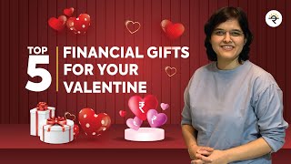 Top 5 Financial Gifts for your Valentine | CA Rachana Ranade