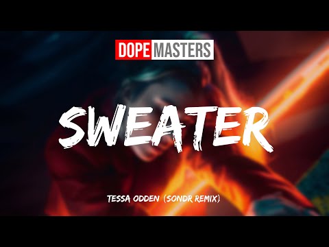 Tessa Odden - Sweater (Sondr Remix)