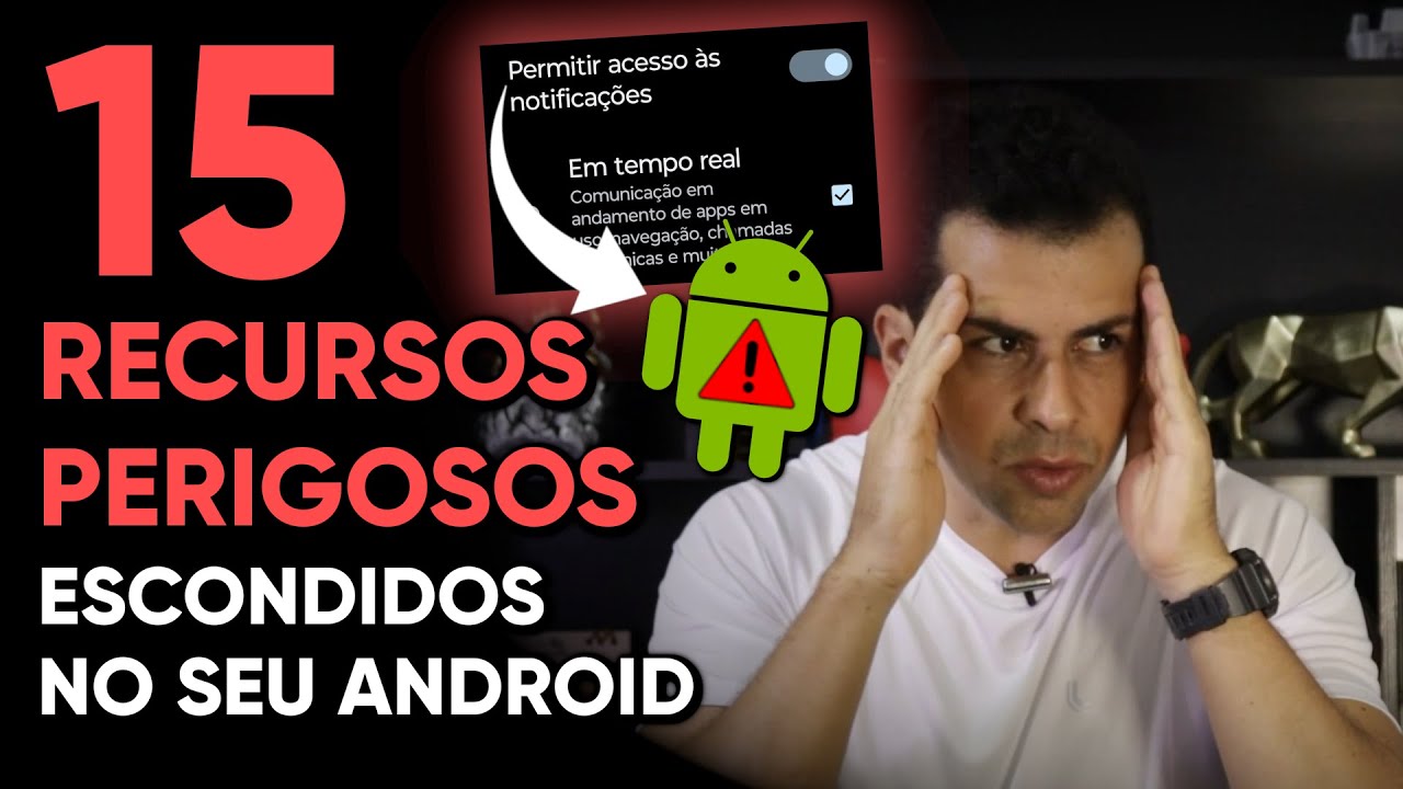 15 recursos PERIGOSOS ESCONDIDOS no seu ANDROID