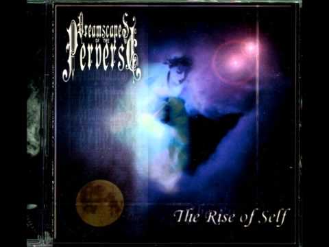 Dreamscapes of the Perverse - In Anguished Verse (The Rise of Self)