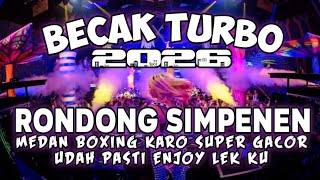 Download lagu DJ BECAK TURBO !! DJ RONDONG SIMPENEN X SEH SURA SURA | DJ MEDAN BOXING FULL BASS |VIRAL TIKTOK 2026 mp3