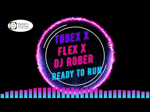 Tøbex X FLEX X DJ Rober - Ready To Run (no copyright music)