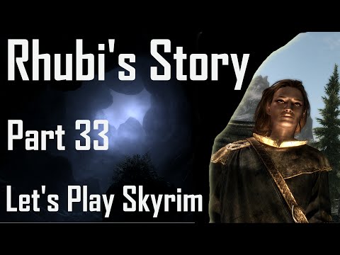 Adventures in Skyrim - Rhubi's Story: Part 33