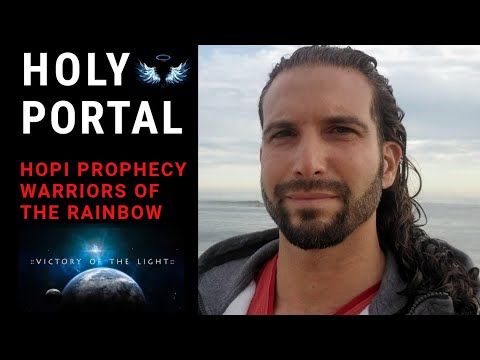 HOLY PORTAL Oct 31- Nov 11 : Hopi Prophecy Warriors of the Rainbow | 1111 Portal