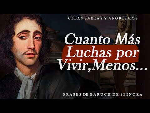 Sabias Frases de Baruch de Spinoza que te Enseñarán Cosas Nuevas