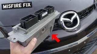 MAZDA MISFIRE NEW SPARK PLUGS NEW IGNITION COILS STILL MISFIRES MAZDA CX-9 3 5 6 CX7