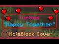 Turtles "Happy Together" :: Minecraft Note Block ...