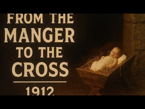 From the Manger To the Cross | 1912 | Religious |  Silent Epic | Biographical Drama
