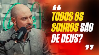 TODOS OS SONHOS SÃO REVELAÇÃO DE DEUS? | VINICIUS IRACET NO BRUNETCAST