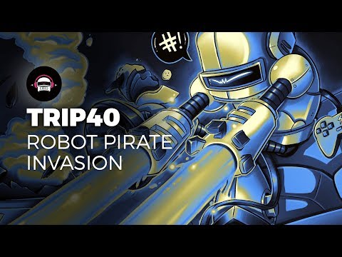 Trip40 - Robot Pirate Invasion | Ninety9Lives release