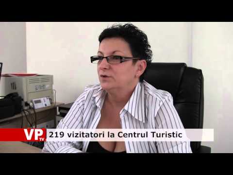 219 vizitatori la Centrul Turistic
