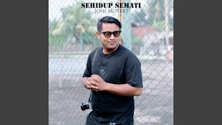Download lagu SEHIDUP SEMATI mp3 Download lagu SEHIDUP SEMATI mp3