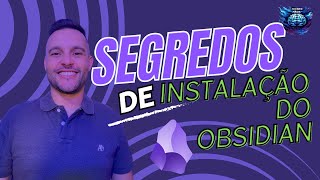 INSTALE e SINCRONIZE o seu Obsidian com QUALQUER dispositivo (iPhone/iOS e Android)
