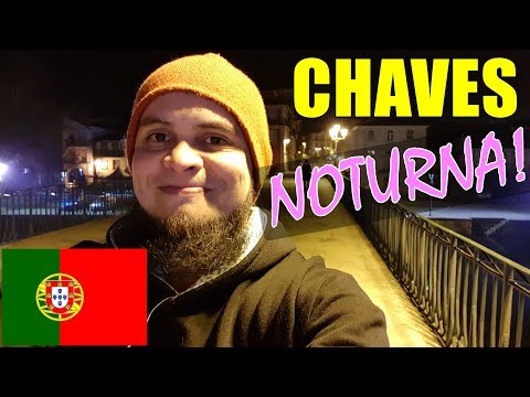 UMA VISÃO NOTURNA DE CHAVES - PORTUGAL